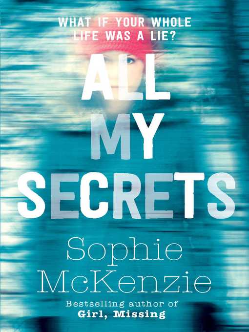 Détails du titre pour All My Secrets par Sophie McKenzie - Liste d'attente